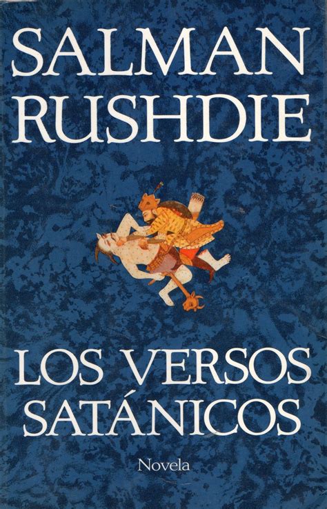 Los Versos Satánicos De Salman Rushdie Una Reseña Literaria Cada Lunes