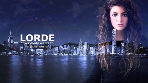 Lorde Everybody Wants To Rule The World Youtube