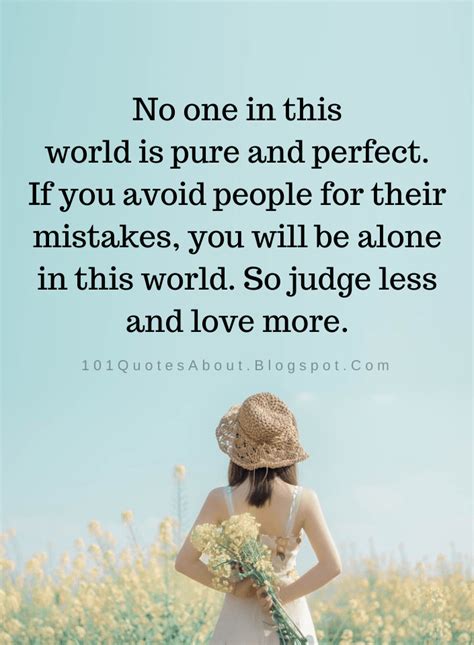 Nobody Is Perfect Quotes No One In This World Is Pure And Perfect If