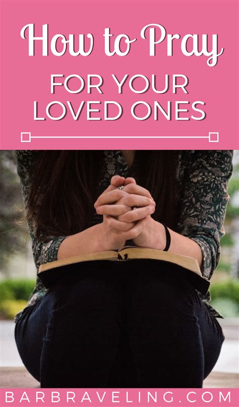How To Pray For Loved Ones 7 Steps Barb Raveling