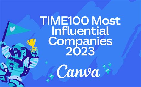Canva Named One Of Time100 Worlds Most Influential Companies