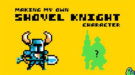 Making My Own Shovel Knight Inspired Character Sprite Youtube