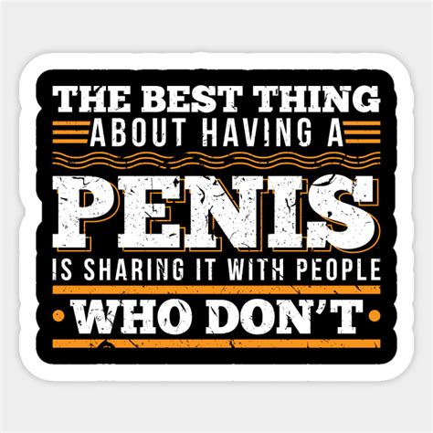 Penis Quote Sexual Innuendo Joke T Naughty Quote Ts Sticker