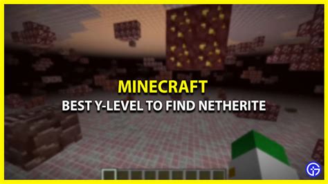 Best Y Level To Find Netherite In Minecraft 2023 Gamer Tweak