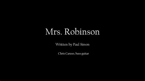 Mrs Robinson Youtube
