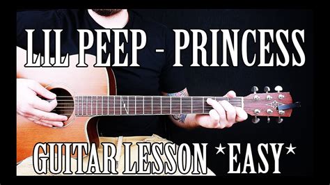 How To Play Princess By Lil Peep On Guitar For Beginners Easy Chords