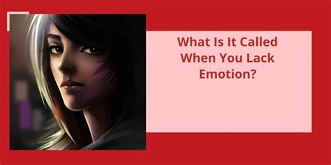 what is it called when you lack emotion