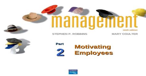 Ninth Edition Stephen P Robbins Mary Coulter Motivating Employees