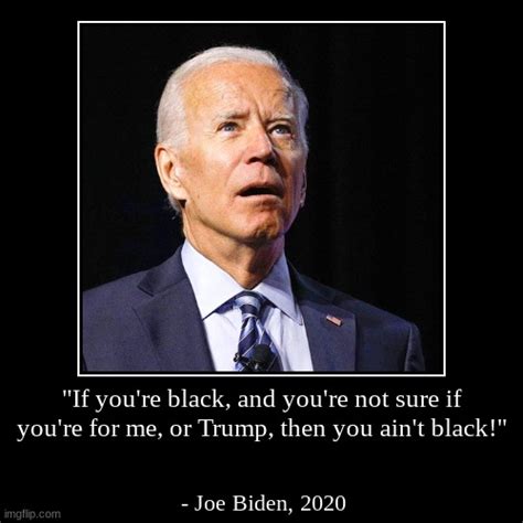 Joe Biden Quotes 3 Imgflip
