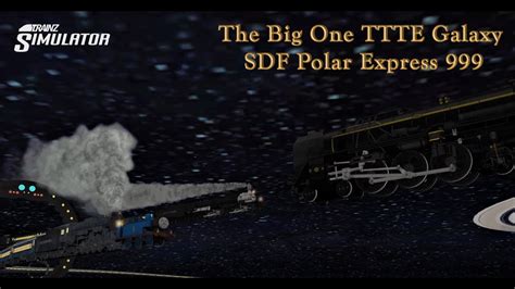 Trainz The Polar Express On The Galaxy Railways 4k Youtube