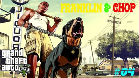 Franklin And Chop Gta V Gameplay 04 Youtube