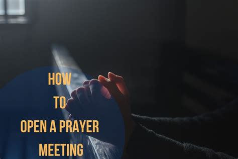 7 Powerful How To Open A Prayer Meeting