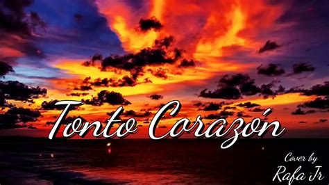 Tonto Corazon Los Acosta Cover Rafa Jr 🔥 Youtube