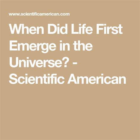 When Did Life First Emerge In The Universe Scientific American In