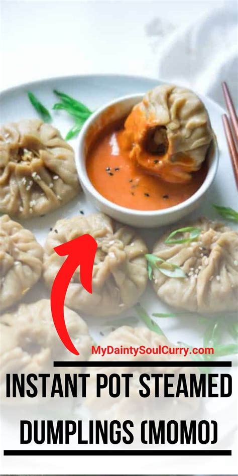 Instant Pot Steamed Dumplings Momo My Dainty Soul Curry
