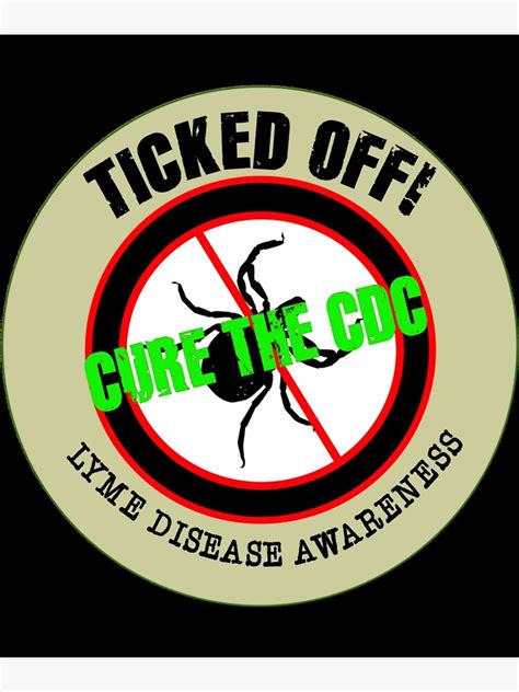 Ticked Off Lyme Awareness Classic Poster For Sale By Scrolingaou