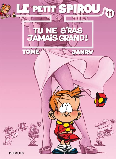 Tu Ne Sras Jamais Grand Tome 11 De La Série De Bd Le Petit Spirou
