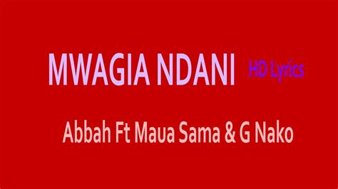Mwagia Ndani Lyrics Hd Abbah Ft Maua Sama And G Nako Youtube