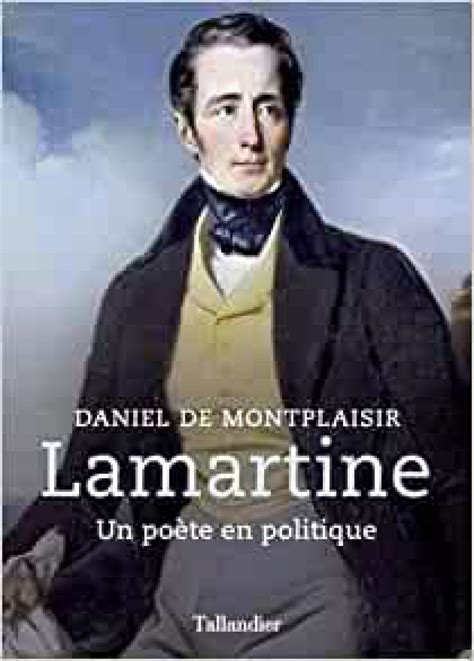 Livre Alphonse De Lamartine Un Poète En Politique Noblesse