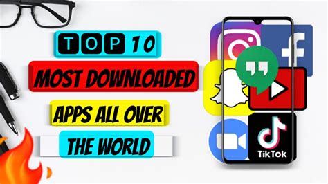 Top 10 Most Downloaded Apps Worldwide List Of Most Downloaded Apps