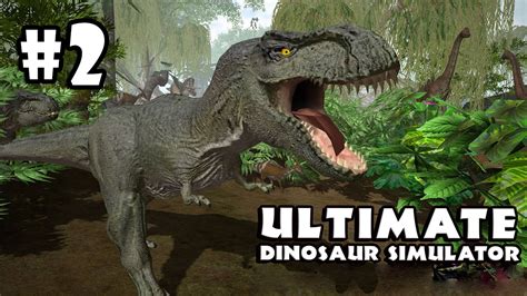 Ultimate Dinosaur Simulator Android Gameplay Part 2 Hd Youtube