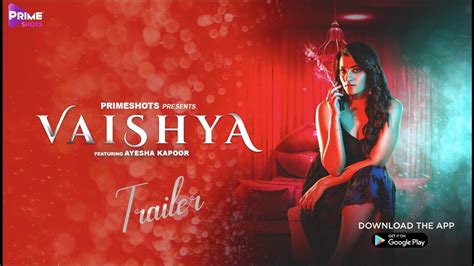 Vaishya वैश्या Trailer Ayesha Kapoor Streaming Now On Primeshots Youtube