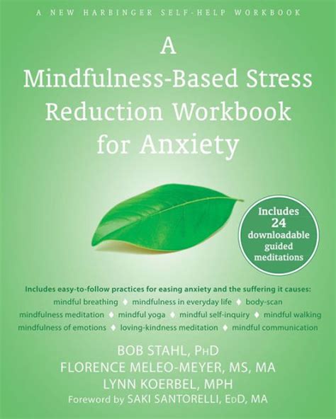 a mindfulness based stress reduction workbook for anxiety by bob stahl florence meleo meyer