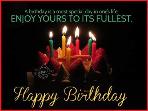 Enjoy To Its Fullest Birthday Wishes Happy Birthday Pictures