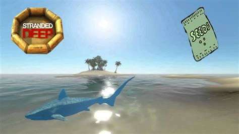 Lets Play Stranded Deep Updated Shark Killer With Seeds Youtube