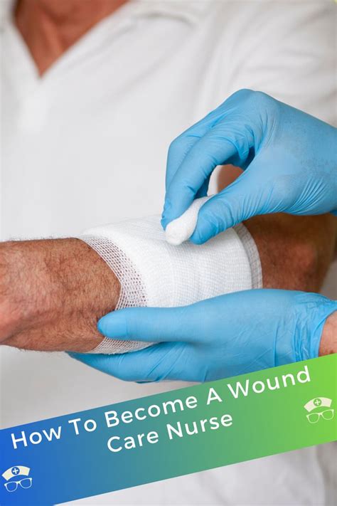 How To Become A Wound Care Nurse Certification And Salary In 2020