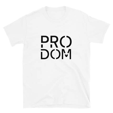 Pro Dom T Shirt Sub And Dom S And M Dominant Bdsm Shirt Etsy Uk
