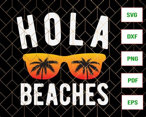 Printable Beach Sign Quote Hola Beaches Svg Cut Files For Etsy Hot