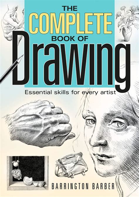 Complete Book Of Drawing Essential Skills For Every Artist Art America