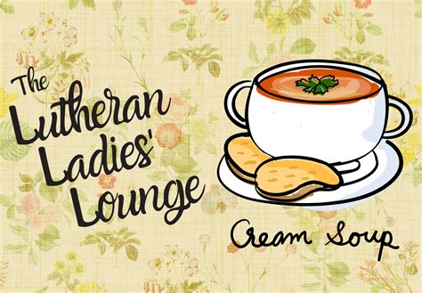 The Lutheran Ladies Lounge How To Lutheran With Bri The Midweek