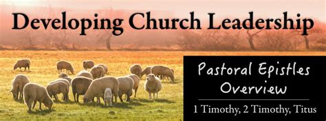 Pastoral Epistles Overview Developing Church Leadership— 1 Timothy 2