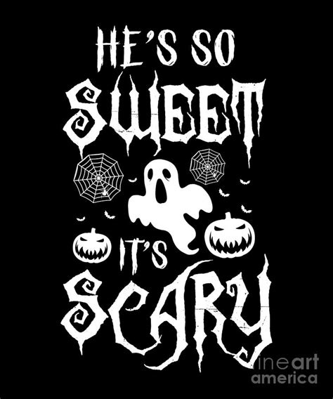 Halloween Hes So Sweet Its Scary Matching Part 1 Digital Art By Haselshirt