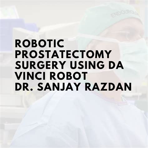 Dr Sanjay Razdan Robotic Prostate Cancer Surgeon Miami