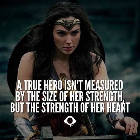 You Too Can Be A Hero With A Strong And Kind Heart Wonder Woman
