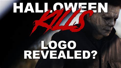 Halloween Kills | Official Logo Revealed?? - YouTube