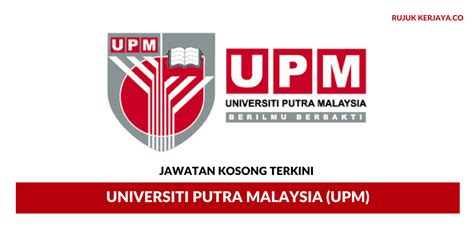 When you come to malaysia in search of knowledge, or to seek a unique cultural experience, and choose universiti putra malaysia (upm), you know you've made. Jawatan Kosong Terkini Universiti Putra Malaysia (UPM ...