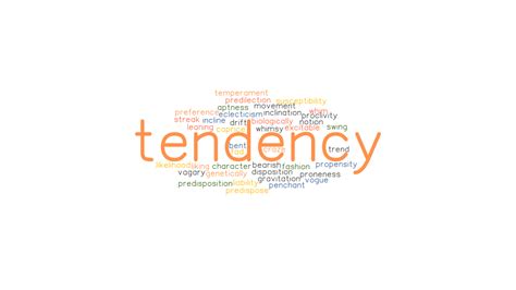 TENDENCY: Synonyms and Related Words. What is Another Word for TENDENCY? - GrammarTOP.com