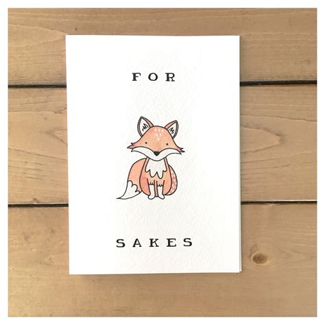 For Fox Sakes // fox card, punny, foxy, fox, pun, greeting card, funny card, punny card, cute 