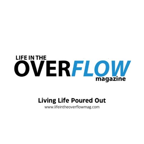 life in the overflow magazine