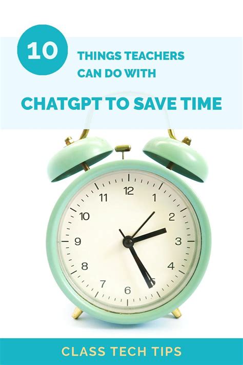 10 Things Teachers Can Do With Chatgpt To Save Time Artofit
