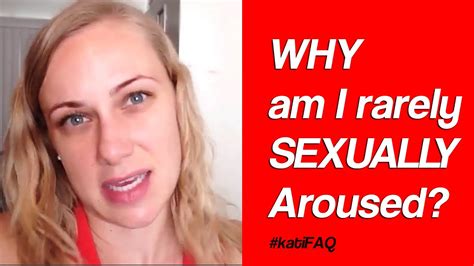 Why Am I Rarely Sexually Aroused Facebook Friday Katifaq Kati Morton Youtube