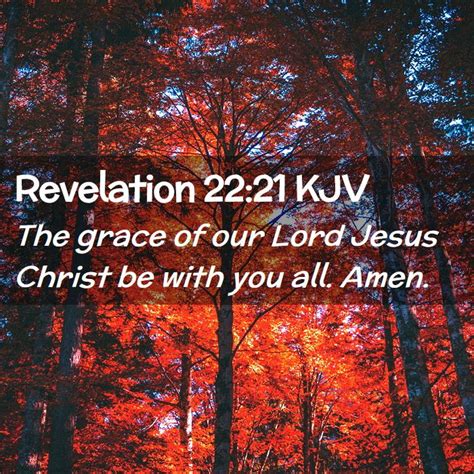 Revelation 2221 Kjv The Grace Of Our Lord Jesus Christ Be With You