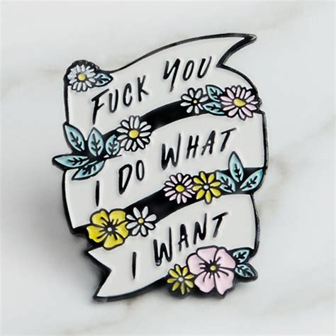I Do What I Want Enamel Banner Flower Lapel Button Brooch Pin Badge
