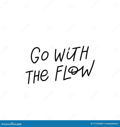 Go With The Flow Calligraphy Quote Lettering Stock Illustration