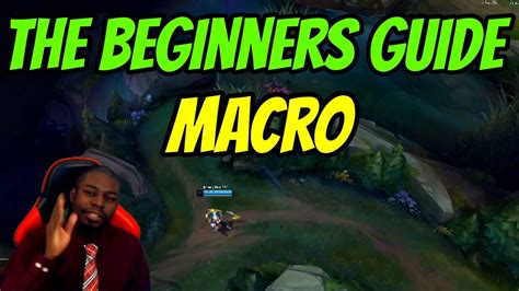 League Of Legends Beginner Guide Macro Youtube