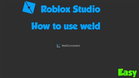 Roblox Studio How To Use Weld Easy Youtube